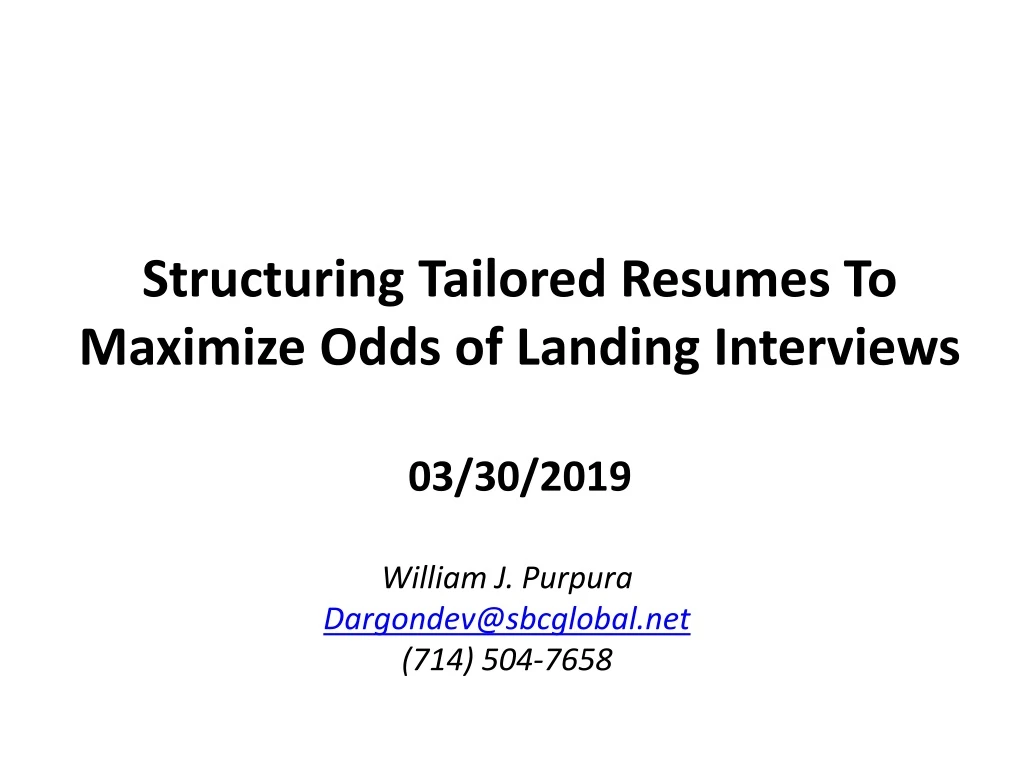 structuring tailored resumes to maximize odds of landing interviews 03 30 2019