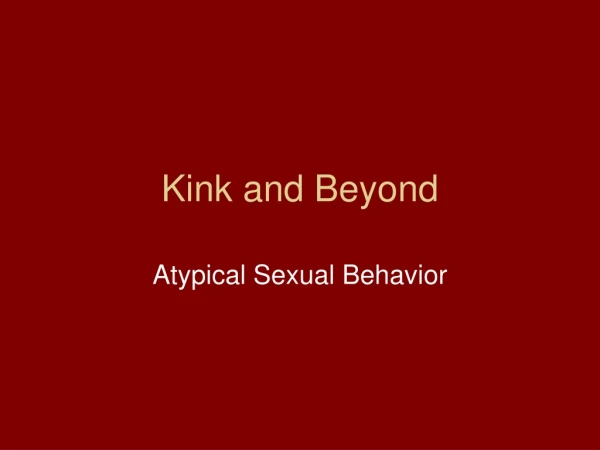 Kink and Beyond