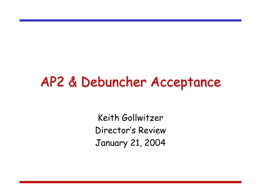 ap2 debuncher acceptance