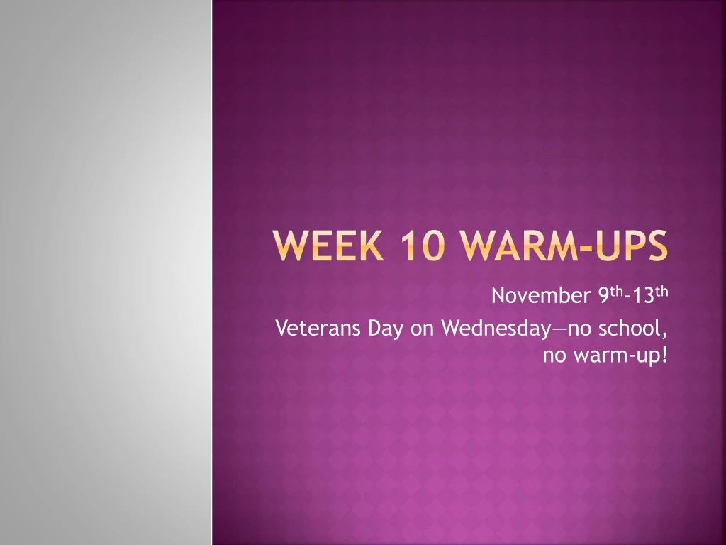 week 10 warm ups