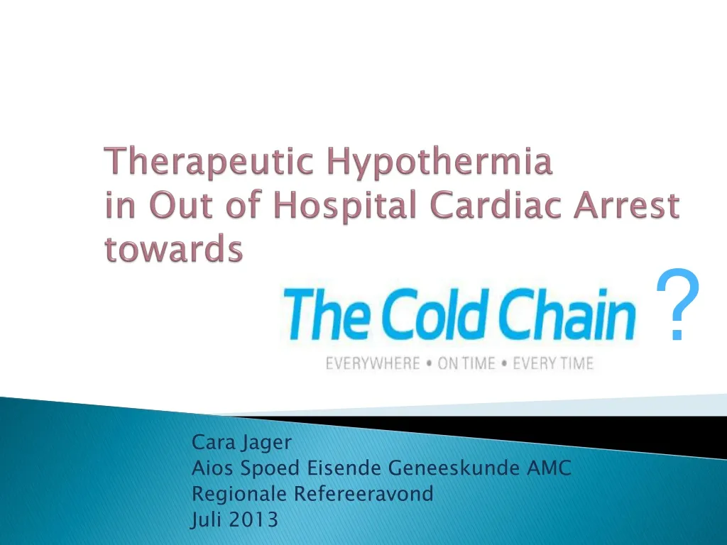 therapeutic hypothermia in out of hospital cardiac arrest towards