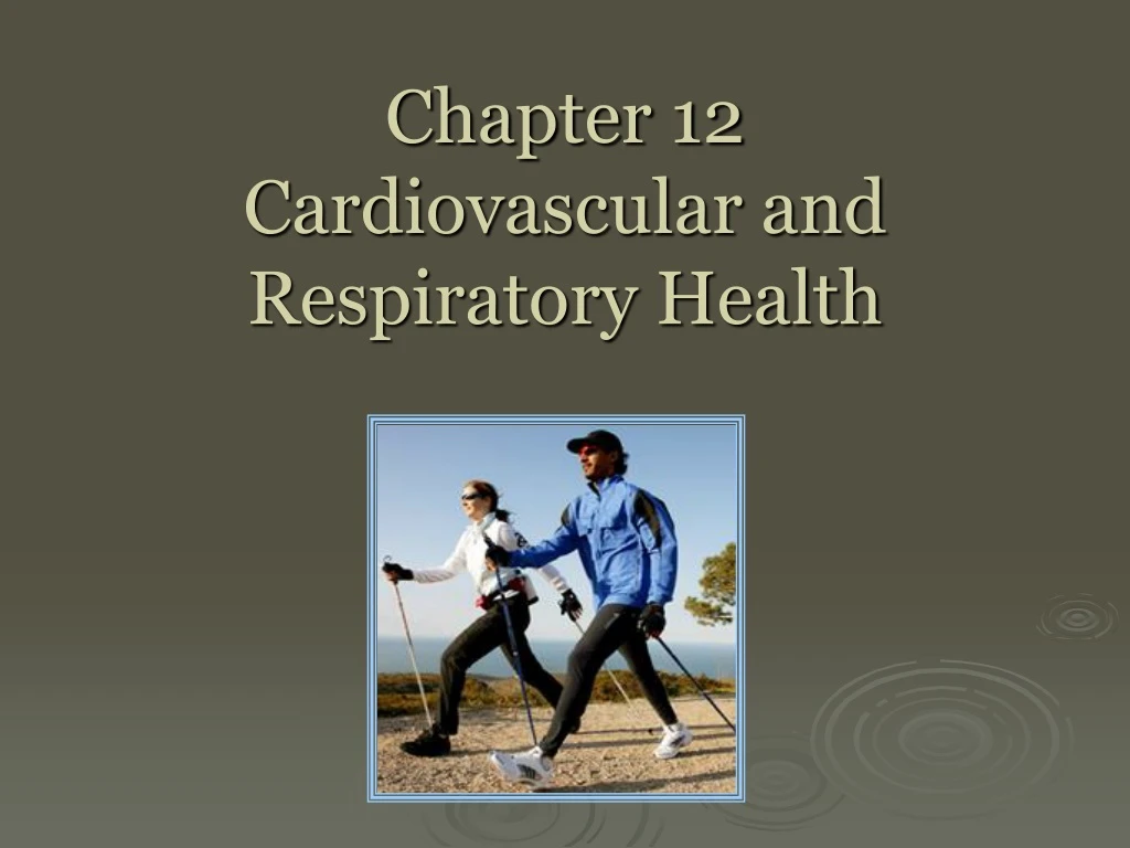 chapter 12 cardiovascular and respiratory health