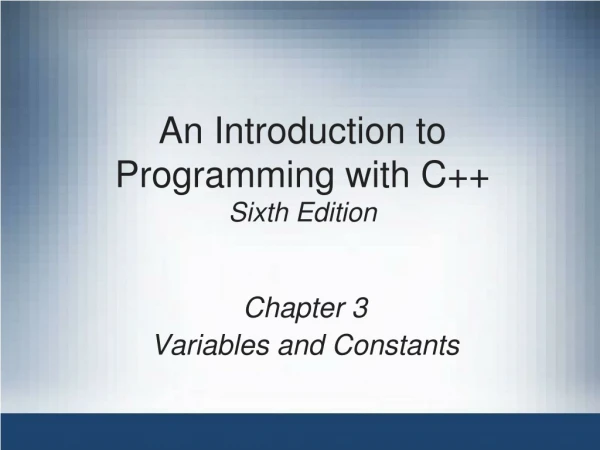 An Introduction to Programming with C++ Sixth Edition