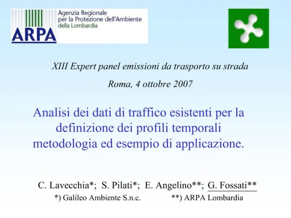 C. Lavecchia; S. Pilati; E. Angelino; G. Fossati Galileo Ambiente S.n.c. ARPA Lombardia