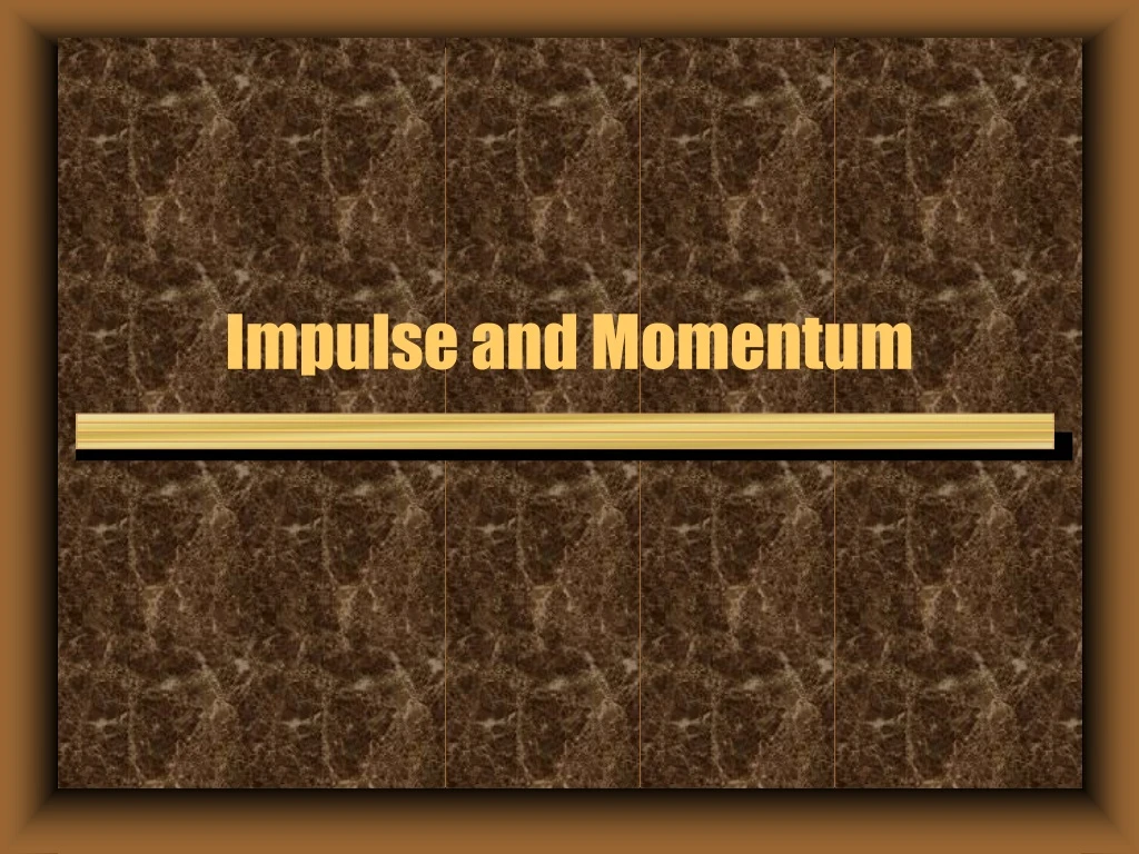 impulse and momentum