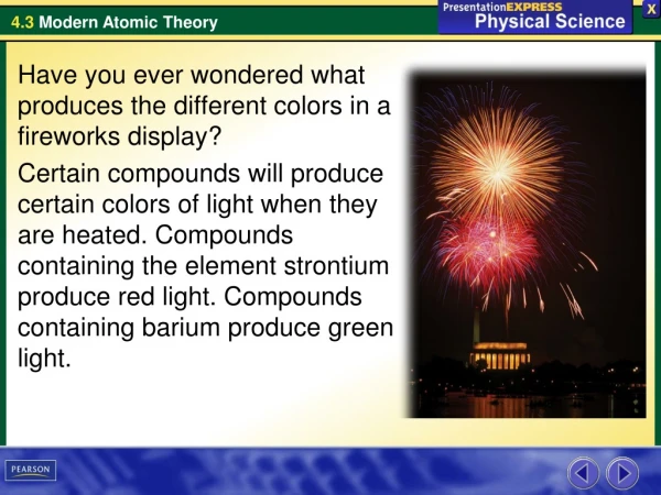 H ave you ever wondered what produces the different colors in a fireworks display?