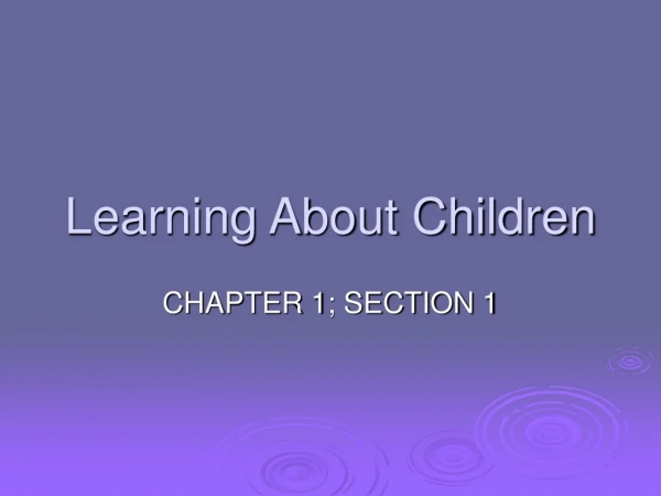 Learning About Children