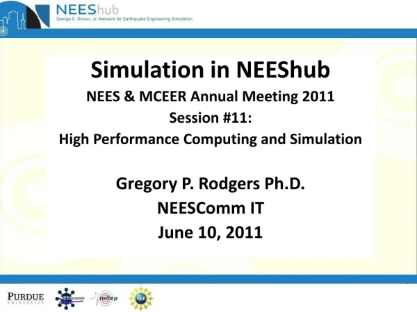 Simulation in NEEShub NEES &amp; MCEER Annual Meeting 2011 Session #11: