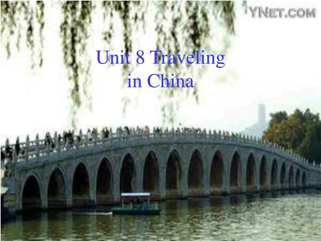 unit 8 traveling in china