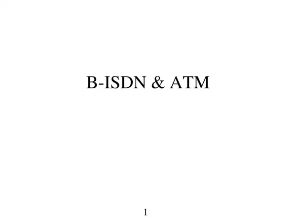 B-ISDN &amp; ATM