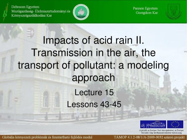 Impacts of acid rain II. Transmission in the air, the transport of pollutant: a modeling approach