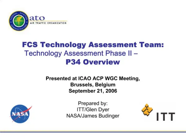 FCS Technology Assessment Team: Technology Assessment Phase II P34 Overview