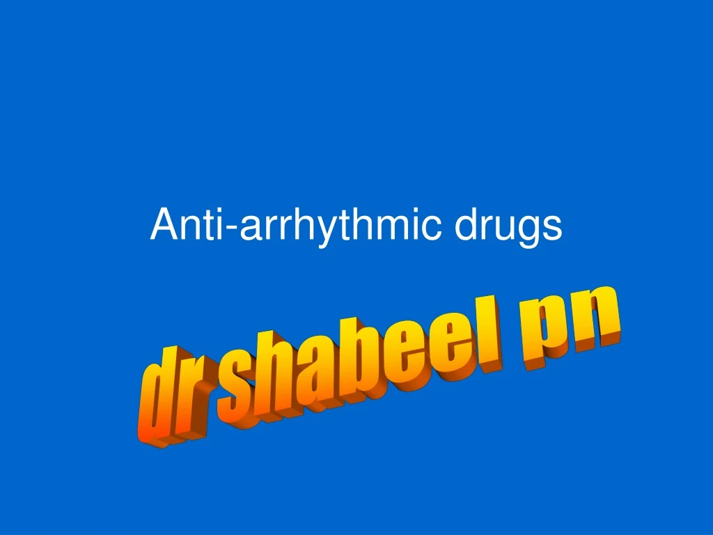 anti arrhythmic drugs