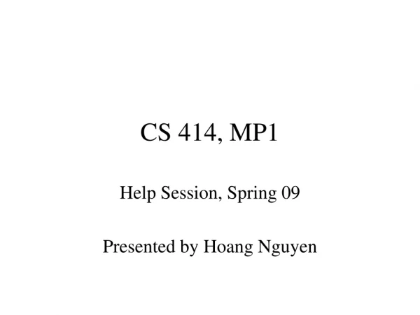 CS 414, MP1