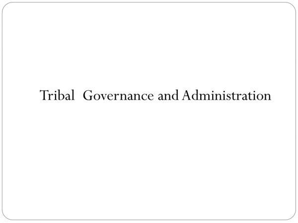 Tribal Governance and Administration