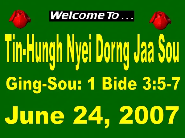 Tin-Hungh Nyei Dorng Jaa Sou