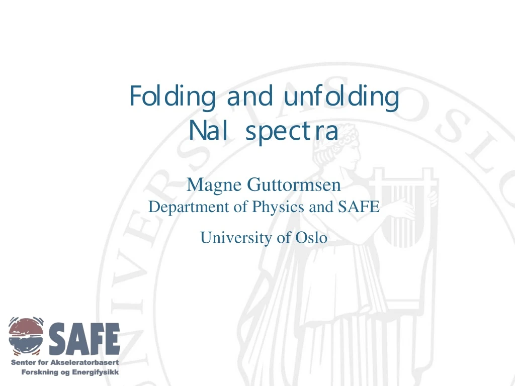 folding and unfolding nai spectra magne