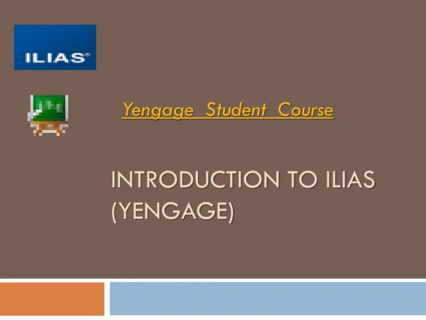 Introduction to ILIAS (Yengage)