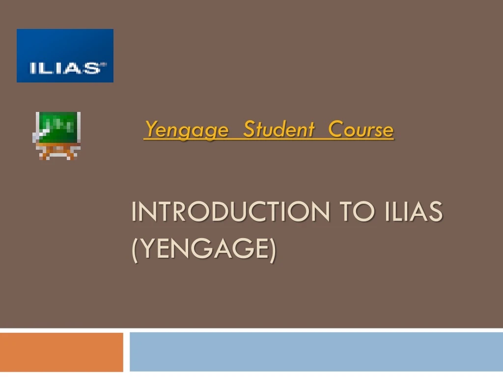 introduction to ilias yengage