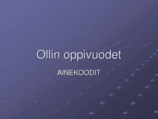 Ollin oppivuodet