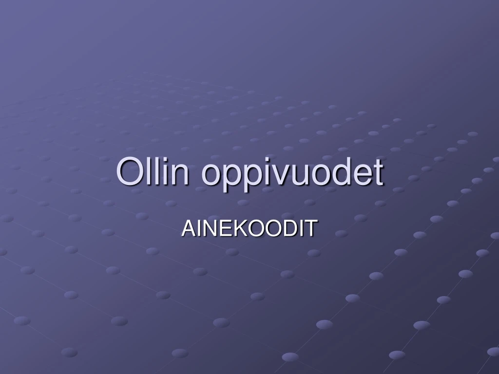 ollin oppivuodet