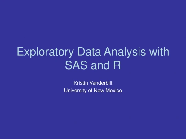 Exploratory Data Analysis with SAS and R