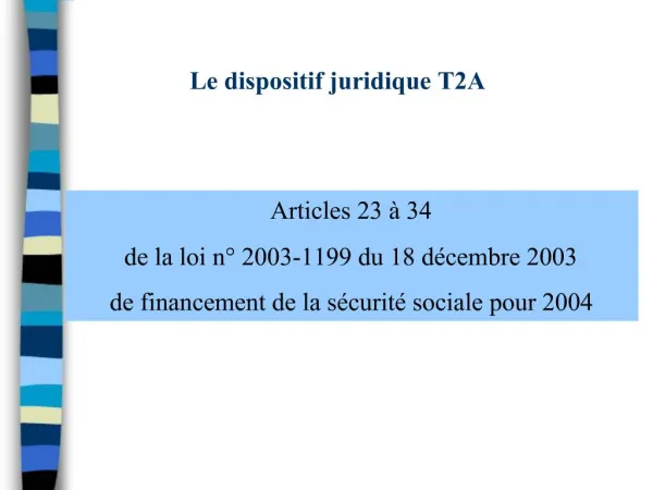 Le dispositif juridique T2A