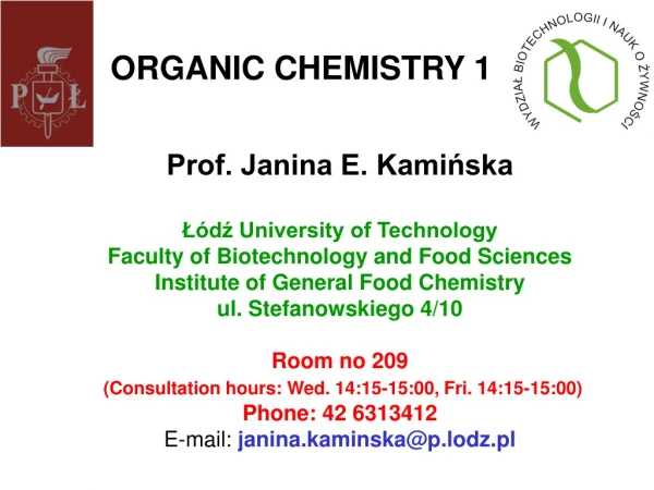 Prof. Janina E. Kamińska Łódź University of Technology Faculty of Biotechnology and Food Sciences