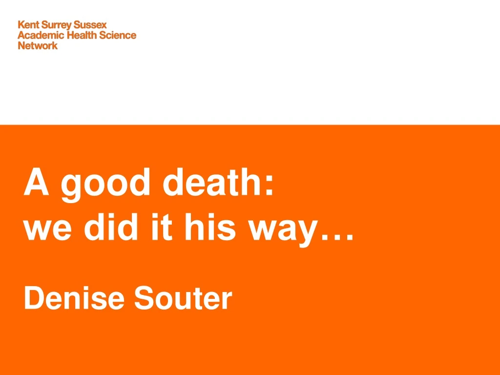 a good death we did it his way denise souter