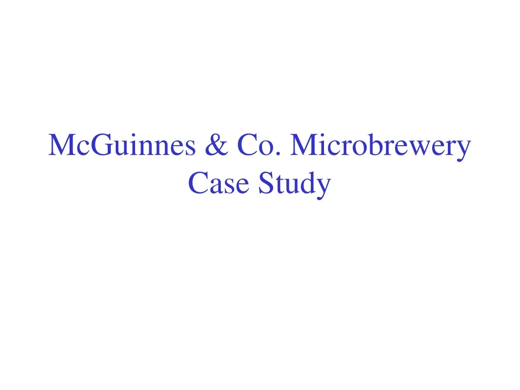 mcguinnes co microbrewery case study