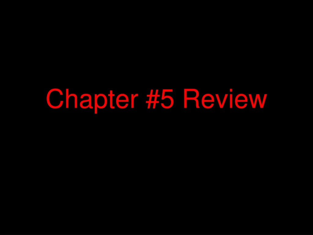 chapter 5 review