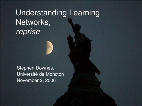 Understanding Learning Networks, reprise