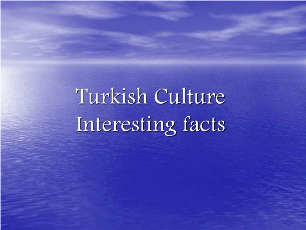 Turkish Culture Interesting facts