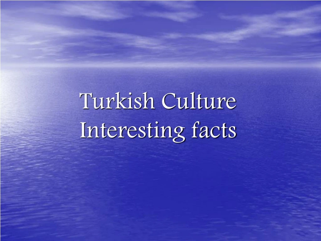 turkish culture interesting facts