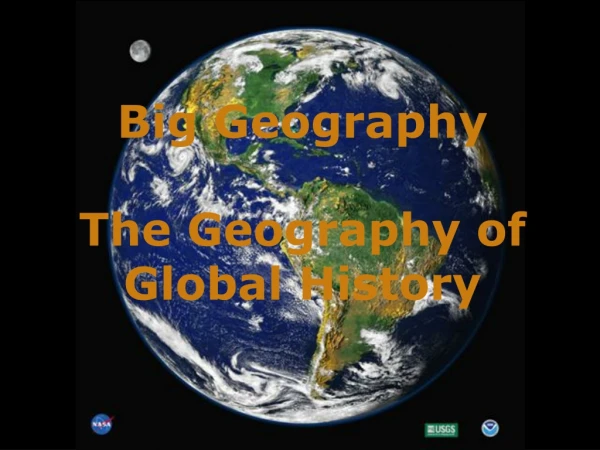 Big Geography The Geography of Global History