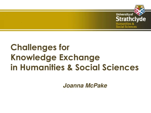 Challenges for Knowledge Exchange in Humanities &amp; Social Sciences