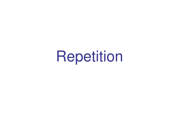 Repetition