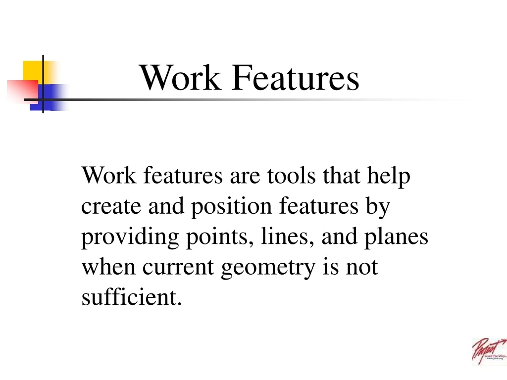 work features