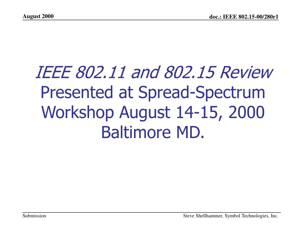 ieee 802 11 and 802 15 review presented at spread spectrum workshop august 14 15 2000 baltimore md