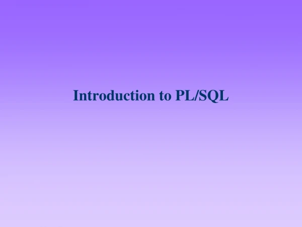 Introduction to PL/SQL
