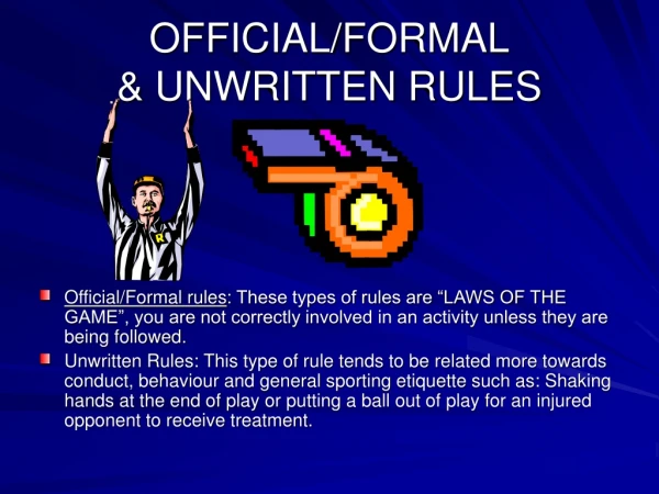 OFFICIAL/FORMAL &amp; UNWRITTEN RULES