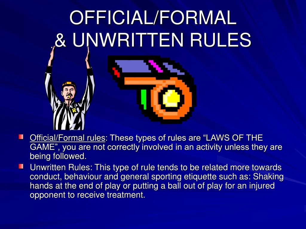 official formal unwritten rules
