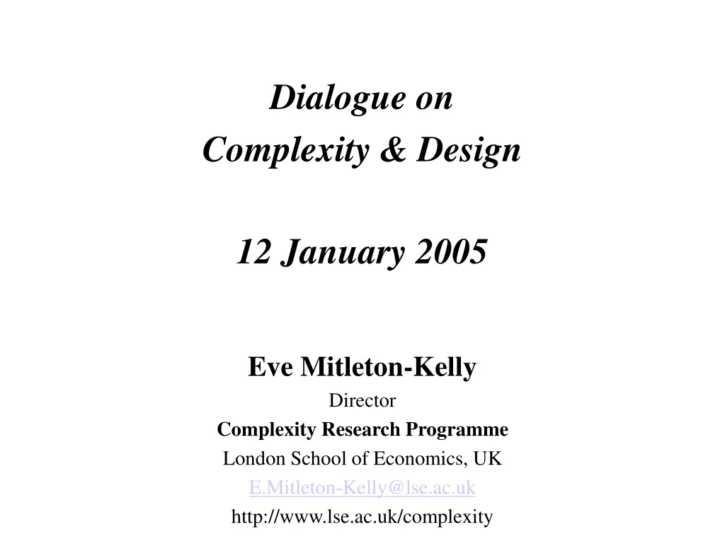 dialogue on complexity design 12 january 2005