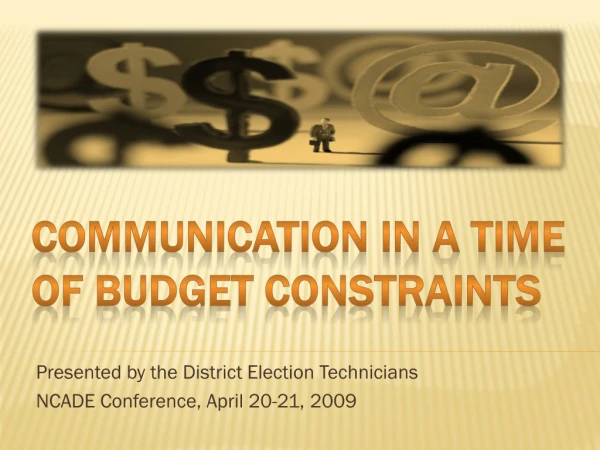 Communication in a time of budget constraints