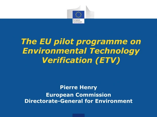 The EU pilot programme on Environmental Technology Verification (ETV)