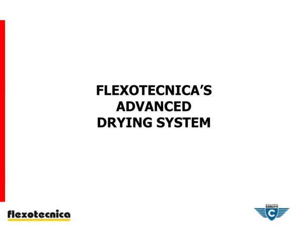 FLEXOTECNICA’S ADVANCED DRYING SYSTEM