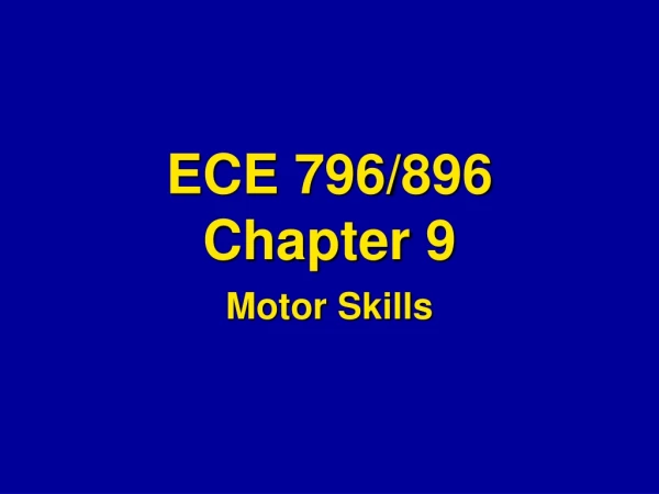ECE 796/896 Chapter 9