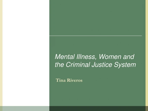 Mental Illness, Women and the Criminal Justice System