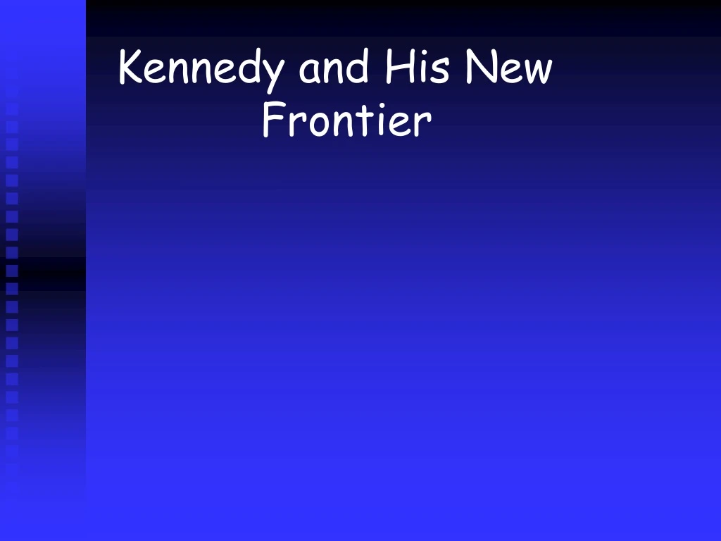 kennedy and his new frontier