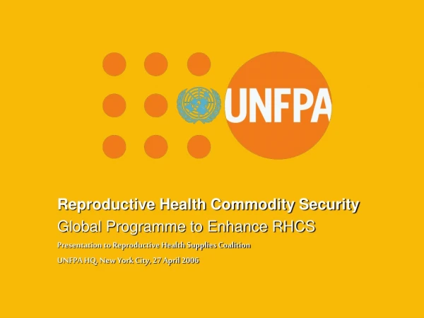 Reproductive Health Commodity Security Global Programme to Enhance RHCS